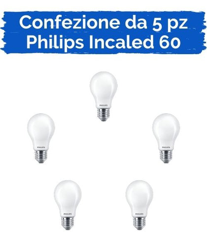 PACK60K3 - Confezione da 5 lampadine Led Incaled 60 Philips Incaled A60 7W E27 220-240V    FR 2400K 
